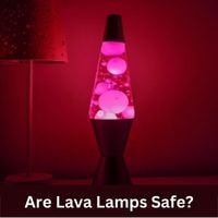 Are Lava Lamps Safe to Leave on All Night