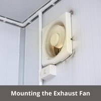 Mounting the Exhaust Fan