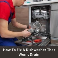 How to fix a dishwasher that wont drain