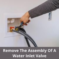 Remove the Assembly of a water inlet valve