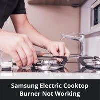 Samsung electric cooktop burner not working