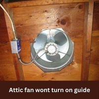 Attic fan wont turn on 2023 guide