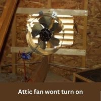 Attic fan wont turn on