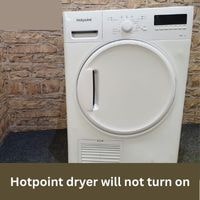 Hotpoint dryer will not turn on