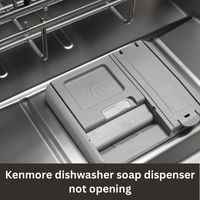 Kenmore dishwasher soap dispenser not opening