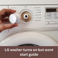LG washer turns on but wont start 2023 guide