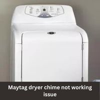 Maytag dryer chime not working issue 2023 guide