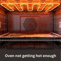 Oven not getting hot enough 2023