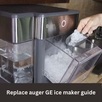 Replace auger GE ice maker 2023 guide