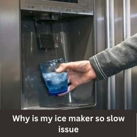 Why is my ice maker so slow issue 2023 guide